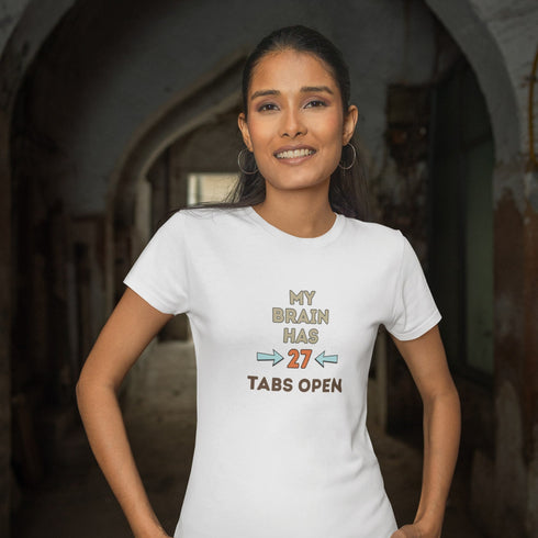 My Brain Has 27 Tabs Open T-Shirt – Funny Overthinker Tee for Multitaskers
